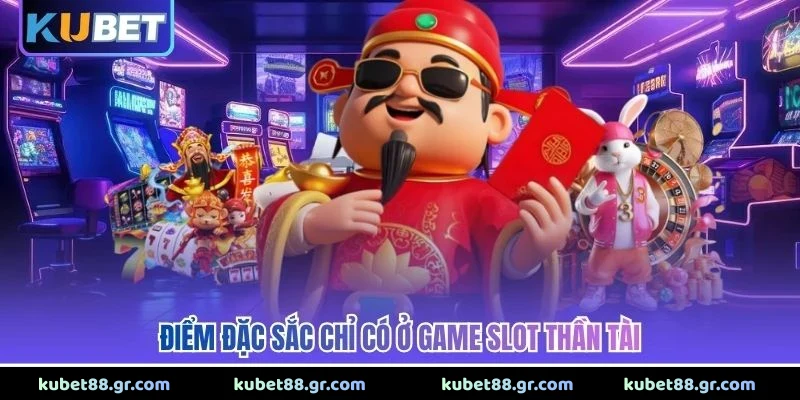 Nổ Hũ Thần Tài - Hành Trình Săn Thưởng Cực Đỉnh Cao 2026 Điểm đặc sắc chỉ có ở game slot Thần Tài
