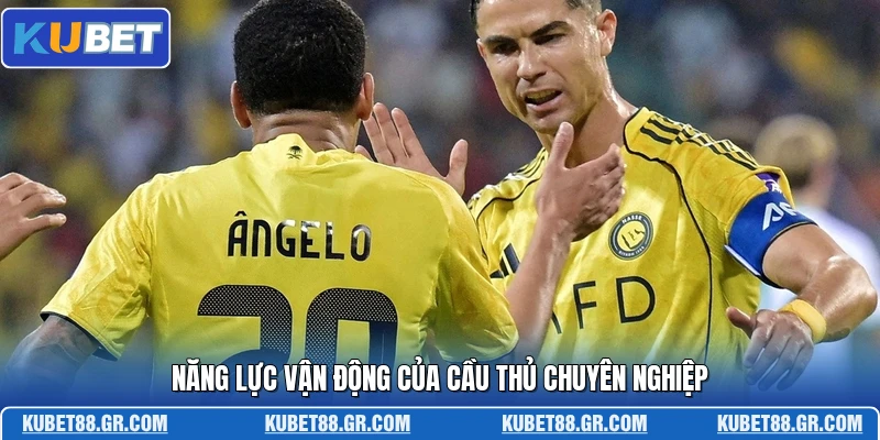 Năng lực vận động của cầu thủ chuyên nghiệp